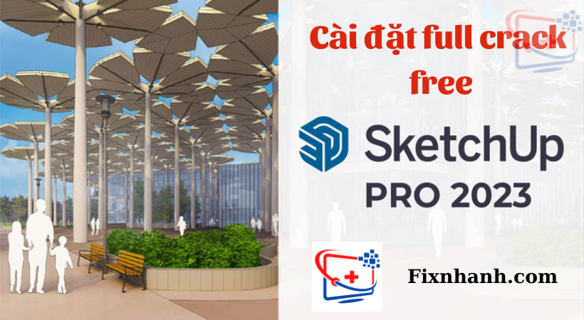 Hướng dẫn cài đặt phần mềm Sketchup 2023