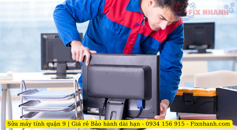 Dịch vụ sửa máy tính quận 9 tại nhà - Fix Nhanh.