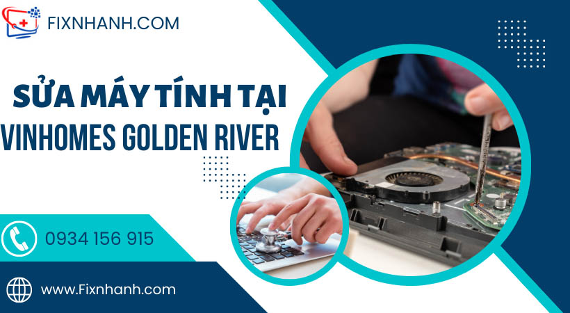 Sua may tinh tai Vinhomes Golden River.