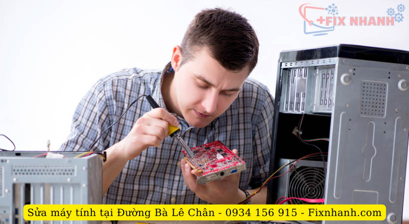 Khi nào cần sửa máy tính tại đường Bà Lê Chân ?