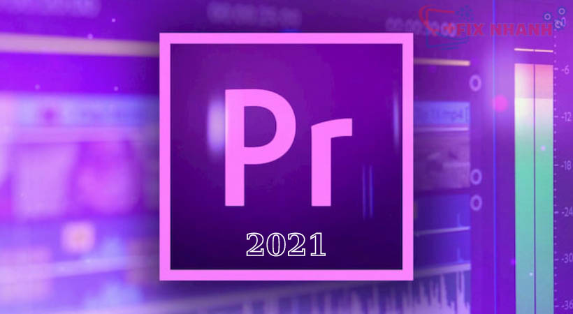 Tai Adobe Premiere 2021