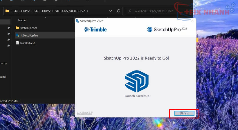Chọn Finish. Hoàn thành tải Sketchup Pro 2022.