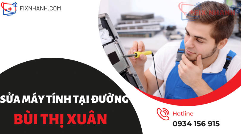 Sua may tinh tai duong Bui Thi Xuan