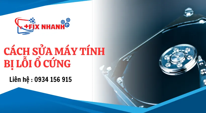 Tổng hợp những cách sửa máy tính bị lỗi ổ cứng thường gặp