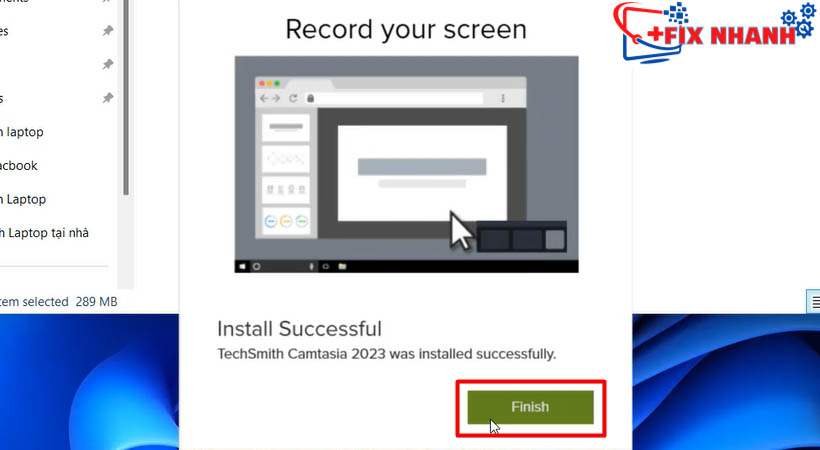 Tiến hành chọn Finish để hoàn thành cài đặt Camtasia 2023.