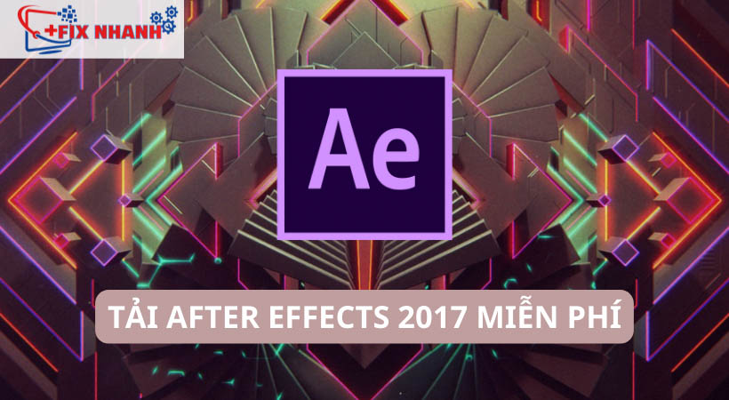 hướng dẫn tải after effects 2017