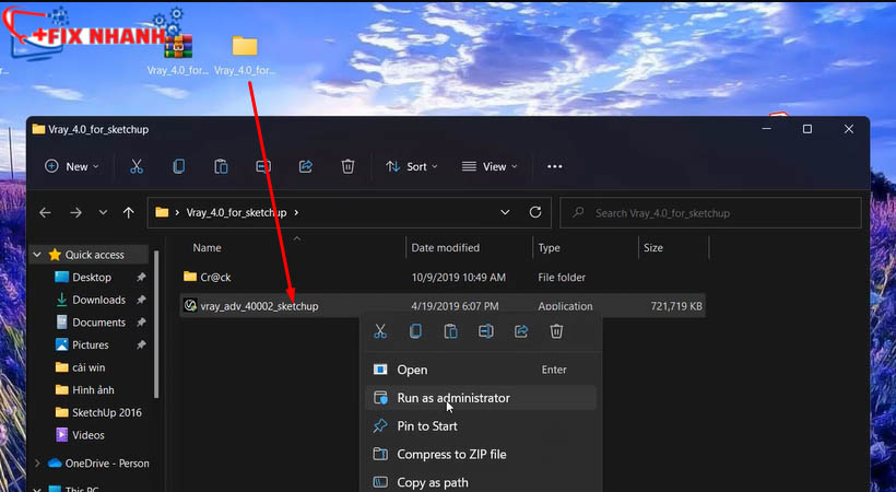Chạy file vừa giải nén  chọn file rồi chọn run as administrator
