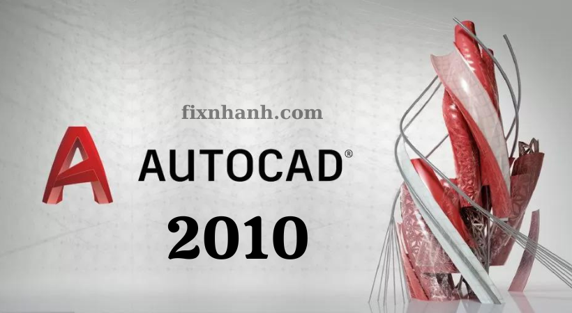 Phần mềm vẽ 2D/3D – AutoCad 2010