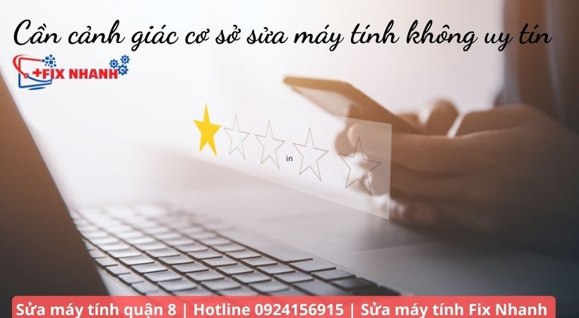 Cần cảnh giác các cơ sở sửa máy tính không uy tín.