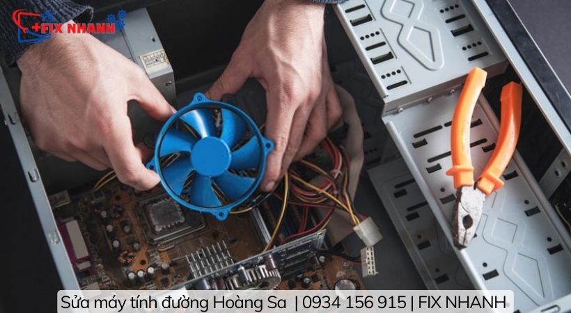 Fix Nhanh nhận sửa máy tính đường Hoàng Sa chất lượng.